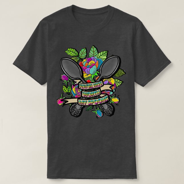 Not worth my spoons T-Shirt (Design Front)