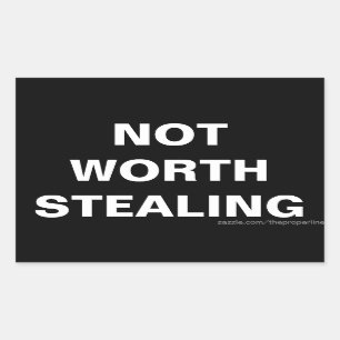 Not Worth Stealing Stickers