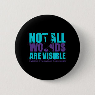 Not Wounds Are Visible Suicide Prevention 6 Cm Round Badge