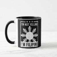 Not Yelling I'm Filipino Design Philippine