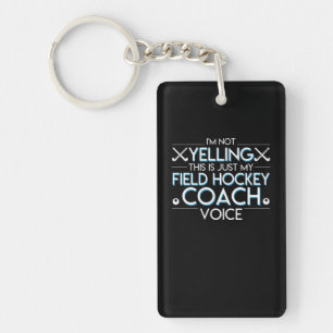 Not Yelling Just Field Hockey Coach Voice Key Ring