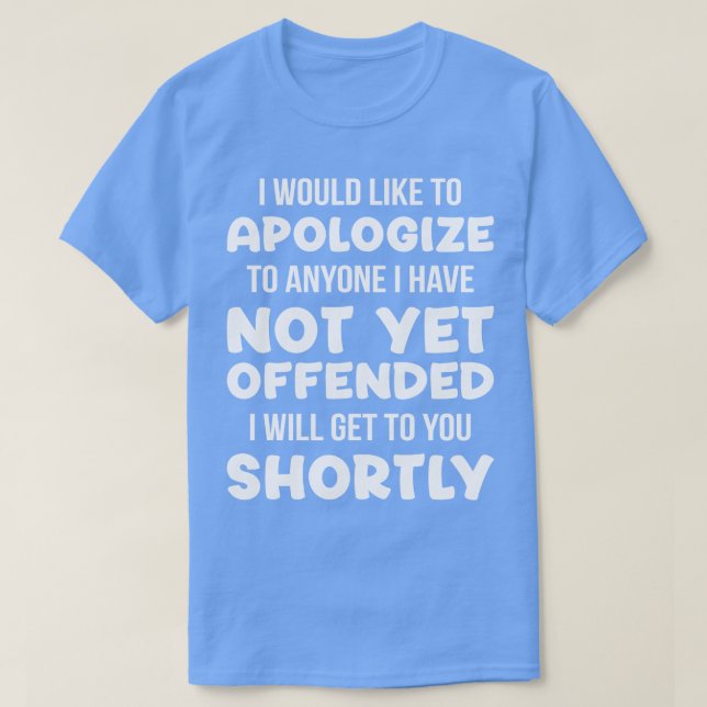 Not Yet Offended T-Shirt (Design Front)