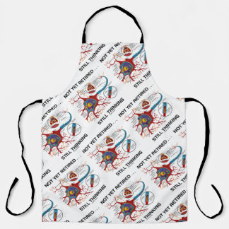 Not Yet Retired ... Still Thinking Neuron Synapse Apron