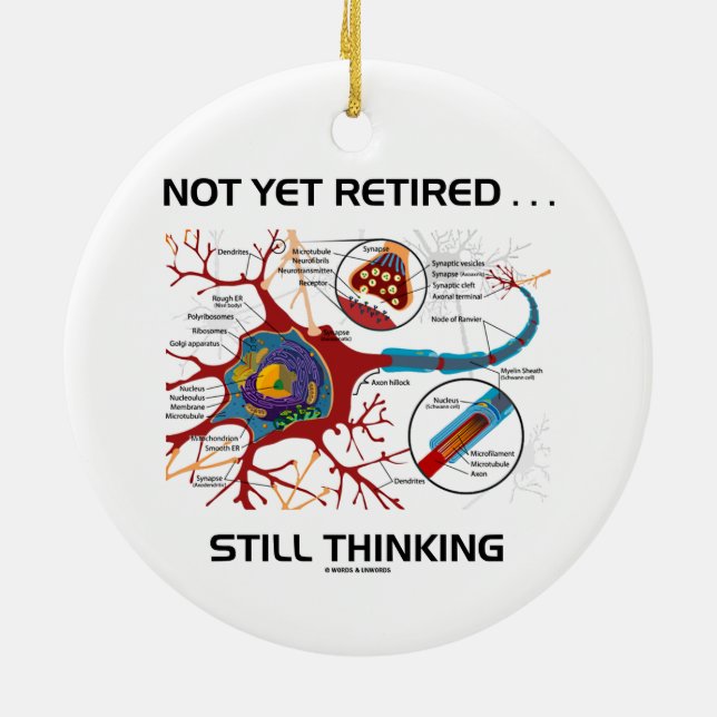 Not Yet Retired ... Still Thinking Neuron Synapse Ceramic Tree Decoration (Back)