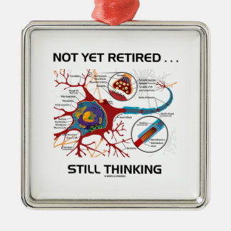 Not Yet Retired ... Still Thinking Neuron Synapse Metal Tree Decoration