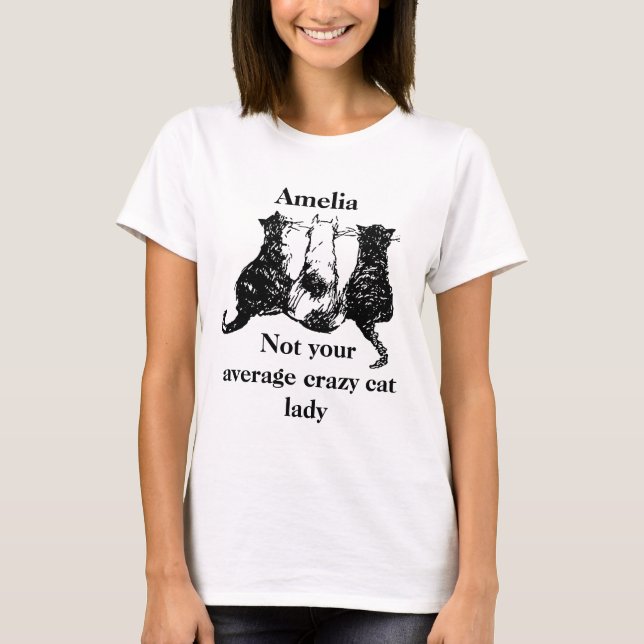 Not Your Average Crazy Cat Lady T-Shirt (Front)