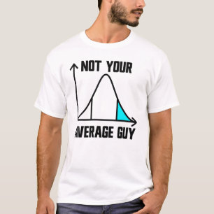 Not Your Average Guy APSTATS Men's AP Statistics T-Shirt
