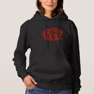 Not Your Babe Lips Sassy Single And Powerful Hoodie
