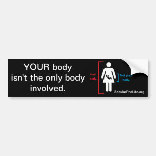 Not your body. bumper sticker