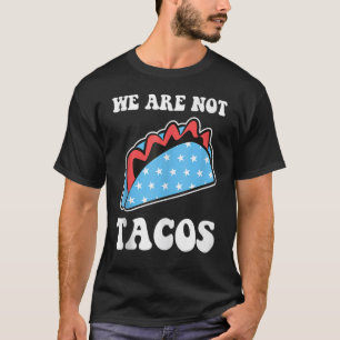 Not Your Breakfast Taco 20 T-Shirt