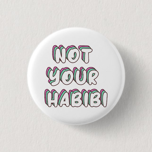 Not Your Habibi - Funny Love quote 3 Cm Round Badge (Front)