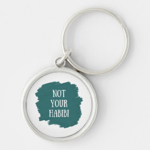 Not Your Habibi Key Ring