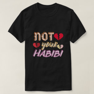 Not Your Habibi Minimalist Typography T-Shirt