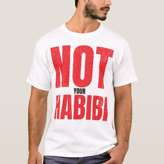 Not Your Habibi T-Shirt (Front)
