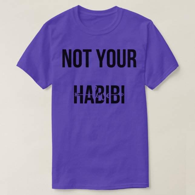 not your habibi T-Shirt (Design Front)