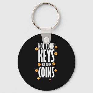 Not your Keys not your Coins Bitcoin Key Ring