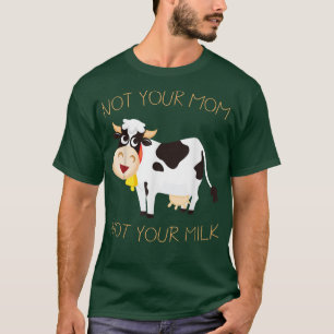 Not Your Mom Not Your Milk Proud Vegan Milk Vegeta T-Shirt