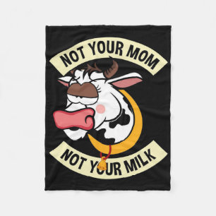Not Your Mum. Not Your Milk Fleece Blanket