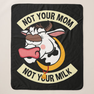 Not Your Mum. Not Your Milk Sherpa Blanket