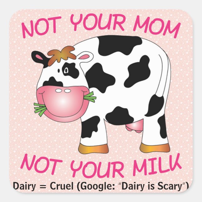 Not your Mum - Not your milk! Square Sticker (Front)