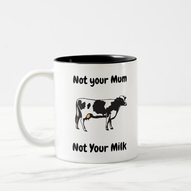 Not Your Mum Not your Milk Two-Tone Coffee Mug (Left)