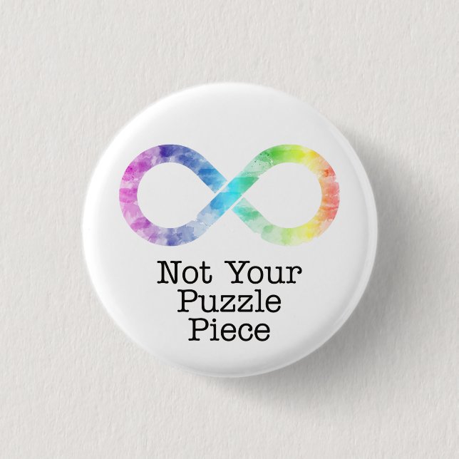 Not your puzzle piece- autism awareness/acceptance 3 cm round badge (Front)