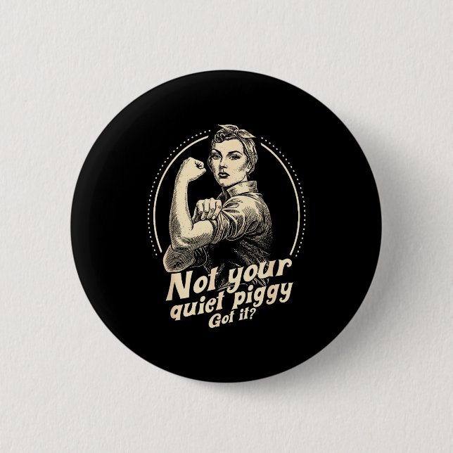 Not Your Quiet Ggy Protest Women  6 Cm Round Badge (Front)