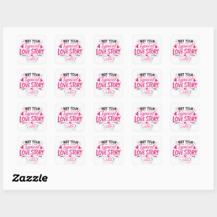 Not Your Typical Love Story Square Sticker