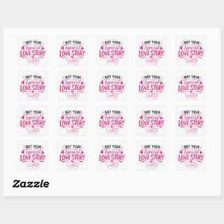 Not Your Typical Love Story Square Sticker