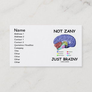 Not Zany Just Brainy (Brain Anatomy Humour) Business Card