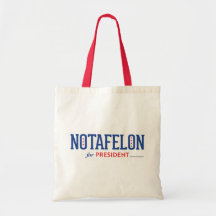 NotaFelon! for President