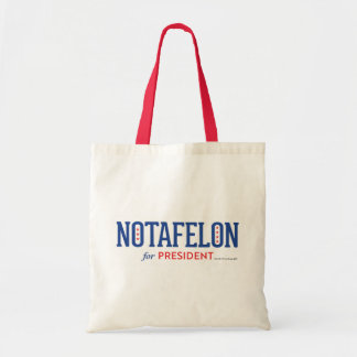 NotaFelon! for President Tote Bag
