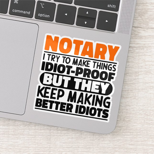 Notary I Try To Make Things Funny Sayings Notary (Detail)