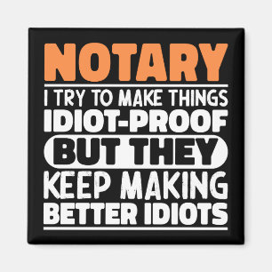 Notary I Try To Make Things Funny Sayings Notary Magnet