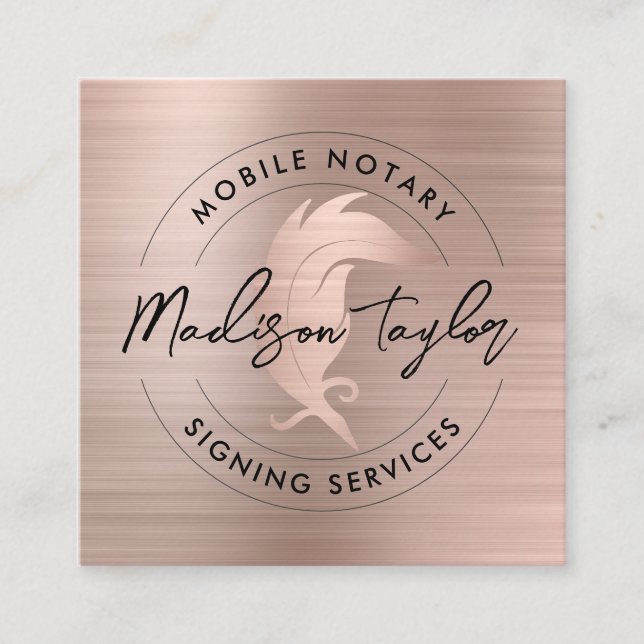 Notary Loan Agent Rose Gold Brushed Metal Quill Square Business Card (Front)
