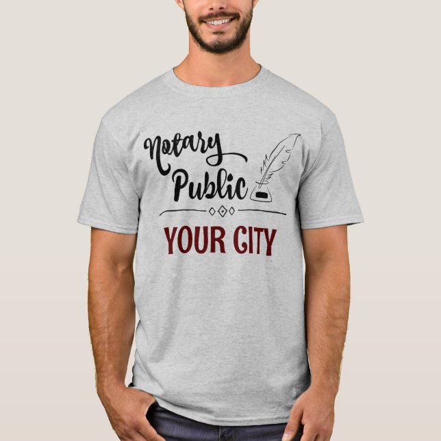 Notary Public Feather Quill Your City Customised T-Shirt (Front)