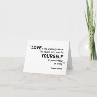 Note card - 'Love is like sourdough...'
