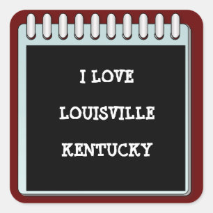 Note: I LOVE LOUISVILLE, KENTUCKY Square Sticker