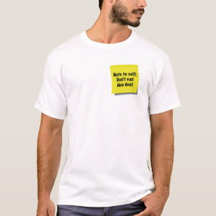 Note to self, don't eat doo doo, sticky note, t T-Shirt