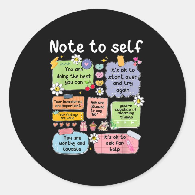 Note To Self, Motivational, Mental Health, Sitive  Classic Round Sticker (Front)