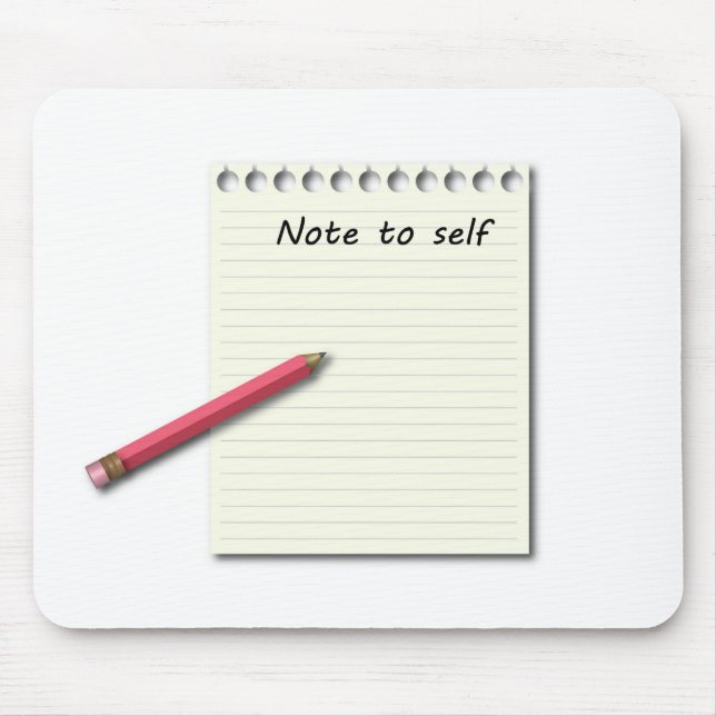 Note to Self paper and pencil Mouse Mat (Front)