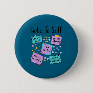 Note To Self You Suicide Prevention Awareness  6 Cm Round Badge