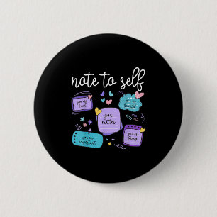 Note To Self You Suicide Prevention Awareness Mont 6 Cm Round Badge