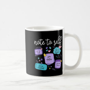 Note To Self You Suicide Prevention Awareness Mont Coffee Mug