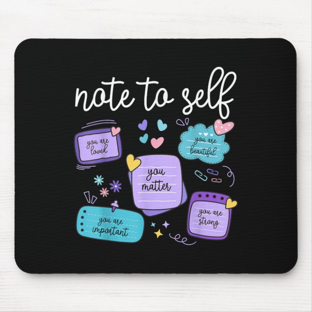 Note To Self You Suicide Prevention Awareness Mont Mouse Mat (Front)