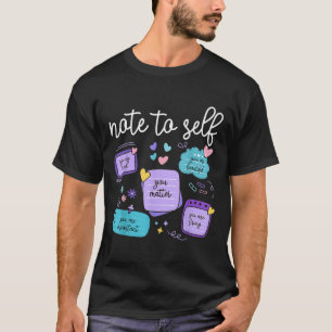 Note To Self You Suicide Prevention Awareness Mont T-Shirt