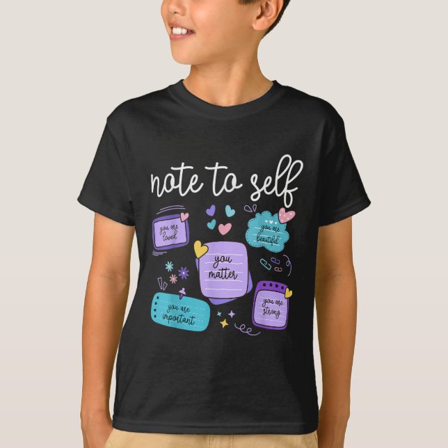 Note To Self You Suicide Prevention Awareness Mont T-Shirt (Front)