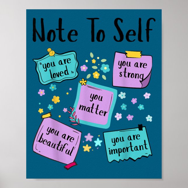 Note To Self You Suicide Prevention Awareness  Poster (Front)