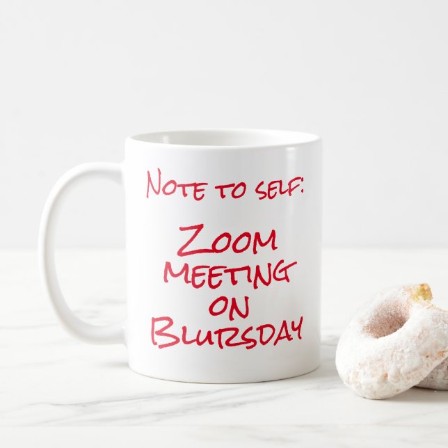 "Note to Self: Zoom meeting on Blursday" Two-Tone  Coffee Mug (With Donut)