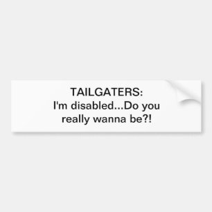 Note to Tailgaters: Bumper Sticker